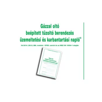 GÁZZAL OLTÓ RENDSZER KARBANTARTÁSI NAPLÓ (NAPLOGAZ)