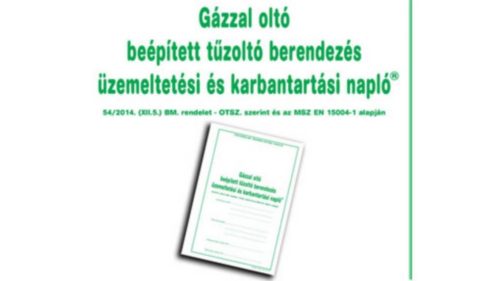 GÁZZAL OLTÓ RENDSZER KARBANTARTÁSI NAPLÓ (NAPLOGAZ)